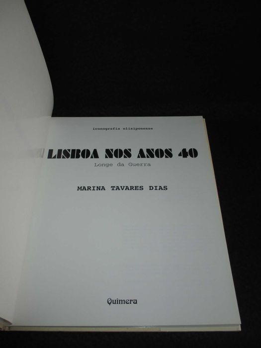 Livro Lisboa nos Anos 40 Longe da Guerra Marina Tavares Dias 1ª edição