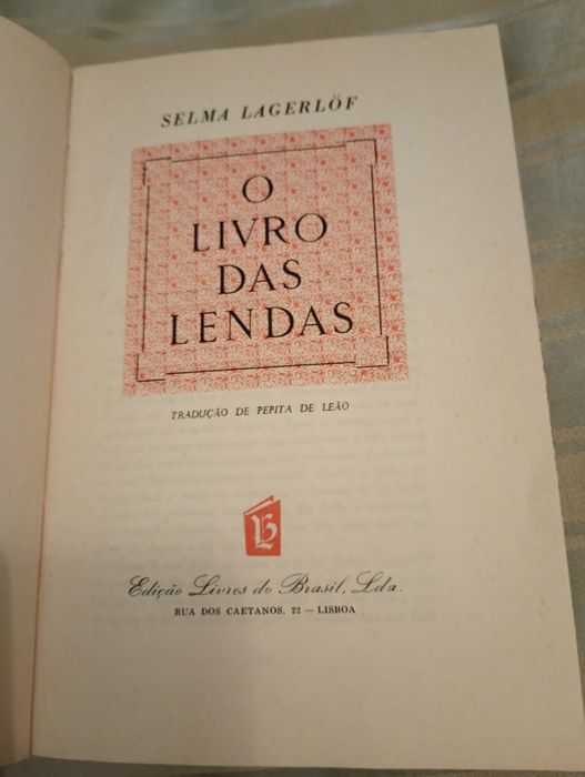 O livro das lendas - Selma Langerlof - 1 edição - edição livros do Brasil  - Lisboa - 8E - Aromas/visões/Sons do passado-Blazer Branco-10E Desde 5E