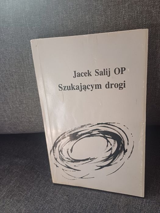 Jacek Salij OP Szukającym drogi