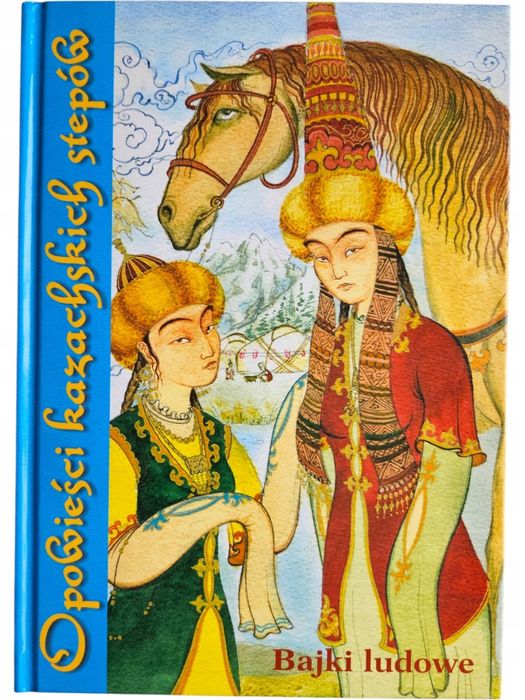 Aldona Judina Opowieści Kazachskich Stepów Bajki Ludowe Twarda