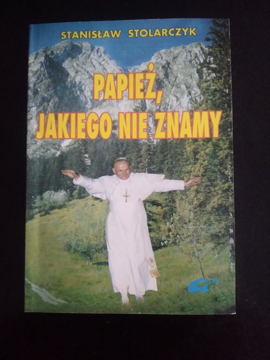 Papież, jakiego nie znamy- Stanisław Stolarczyk