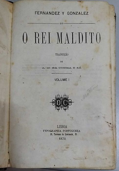 O Rei Maldito Vol. I Fernandez Y Gonzalez Raríssimo 1870 OURO/lombada