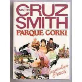 Parque Gorki LIVRO de Martin Cruz Smith Policial ENTREGA IMEDIAT Gorky