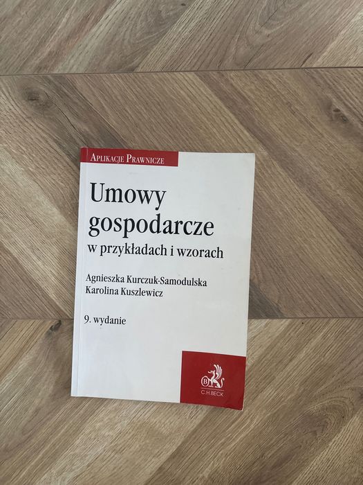 Umowy gospodarcze w przykładach i wzorach 9 wyd. C.H.Beck