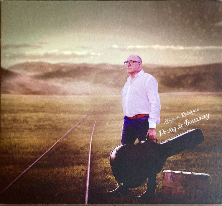Autorska płyta CD „Pociąg do Bossanovy” Zbyszek Rolniczak