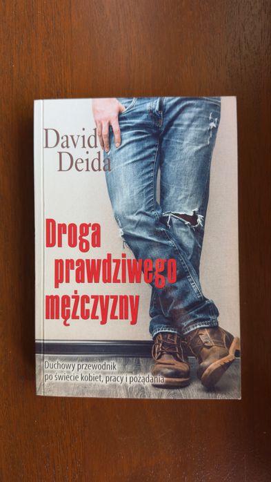 Droga prawdziwego mężcyzny. David Deida