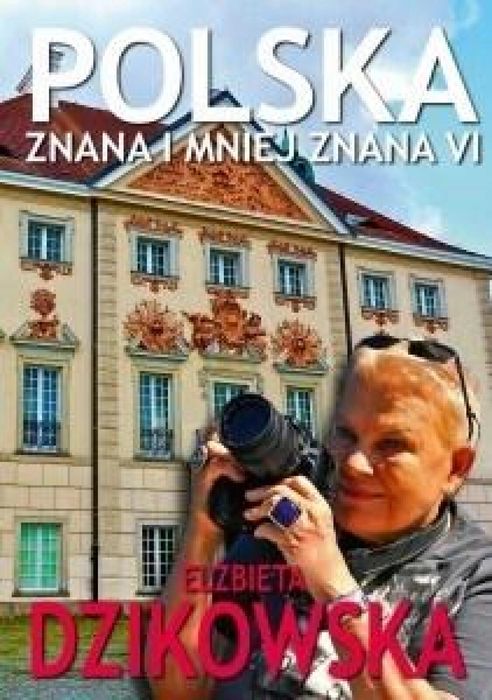 Polska znana i mniej znana VI Bernardinum Elżbieta Dzikowska Rok