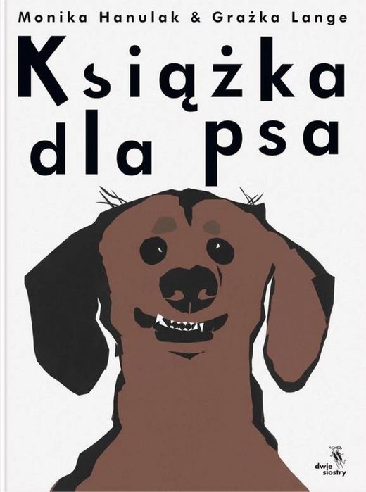 Książka dla psa Dwie Siostry Monika Hanulak, Grażka Lange Rok