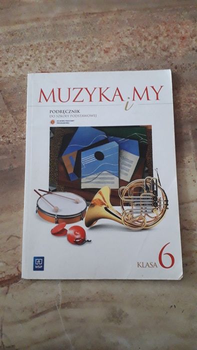 Muzyka i my - podręcznik dla klasy 6
