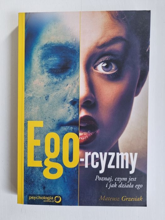 Ego-rcyzmy. Poznaj, czym jest i jak działa ego