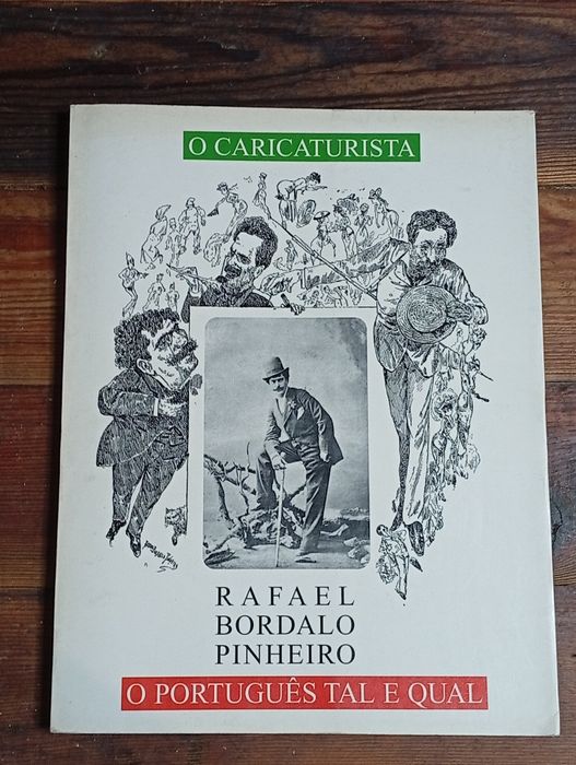 “O Caricaturista – Rafael Bordalo Pinheiro: O Português Tal e Qual”