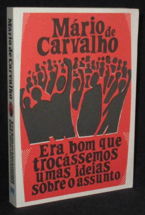 Livro Era bom que trocássemos umas ideias sobre o Mário de Carvalho