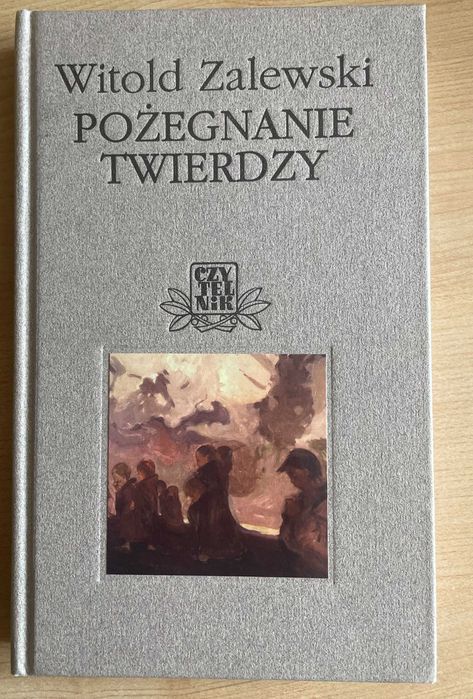 Witold Zalewski Pożegnanie Twierdzy