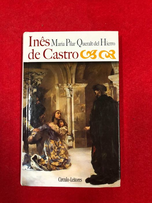 Inês de Castro - María Pilar Queralt del Hierro
