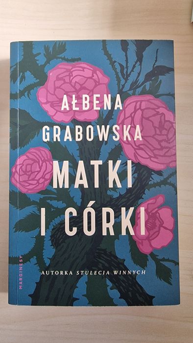 Matki i córki. Ałbena Grabowska