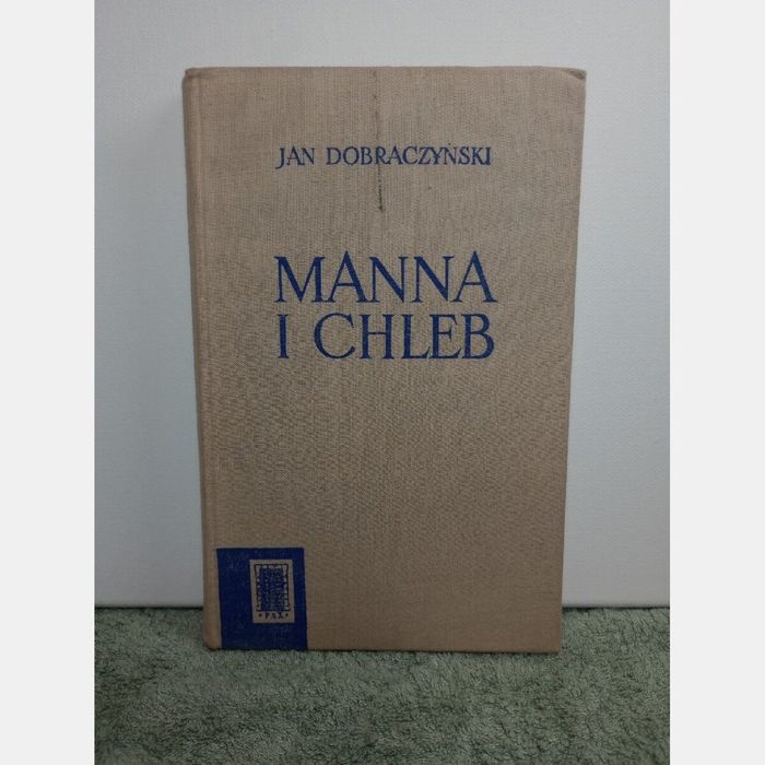Manna i chleb. Jan Dobraczyński