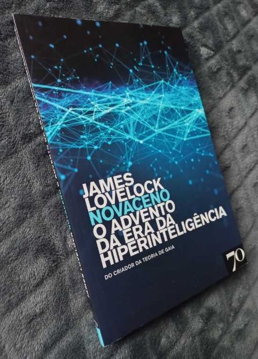 Novaceno; O advento da era da hiperinteligência - James Lovelock