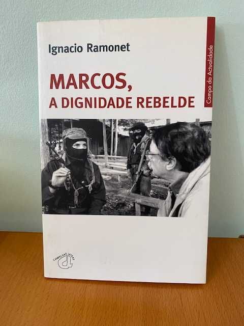 Marcos, a dignidade rebelde - Ignacio Ramonet