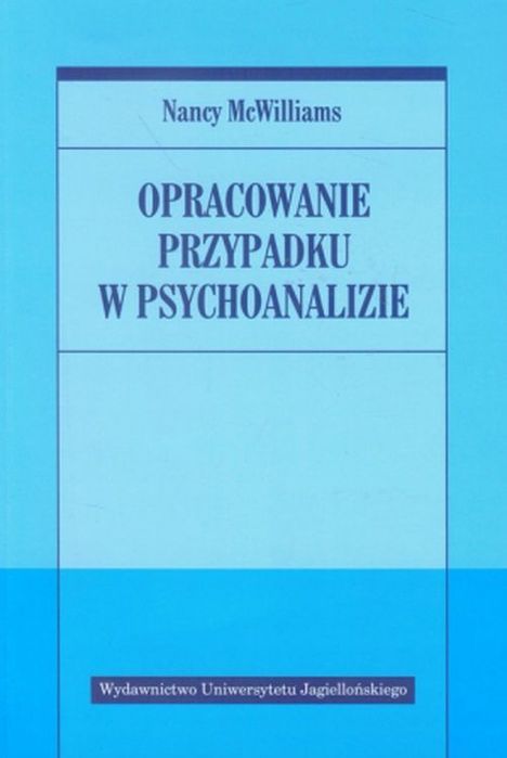 Opracowanie Przypadku W Psychoanalizie Mcwilliams Nancy Nancy Mcwilliams