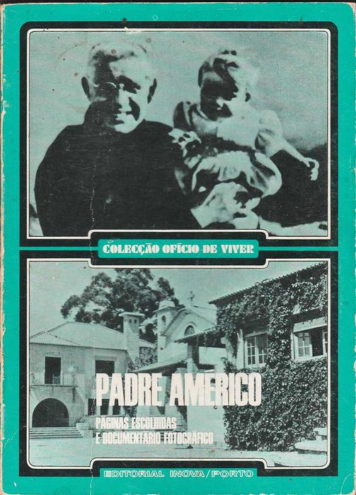 Padre Américo - Páginas Escolhidas e Documentário Fotográfico