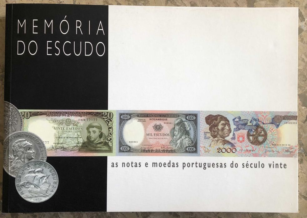 Memória do Escudo As Notas e Moedas Portuguesas do século vinte