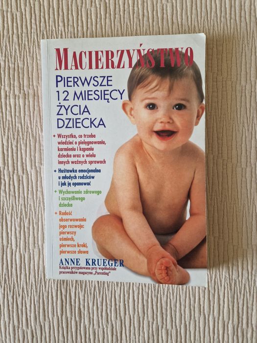 Macierzyństwo. Pierwsze 12 miesięcy życia dziecka
