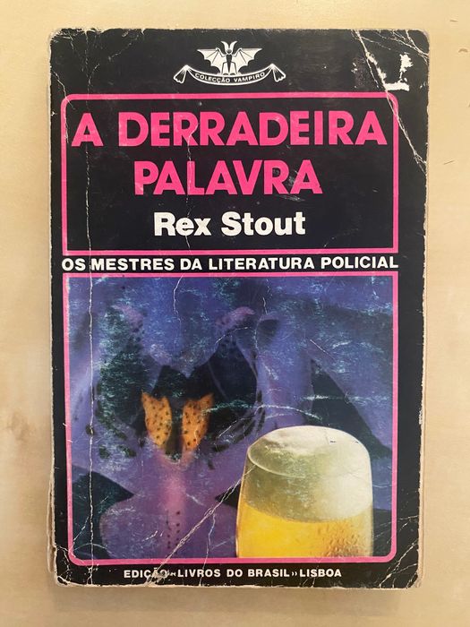 A Derradeira Palavra (Colecção Vampiro nº 448), de Rex Stout
