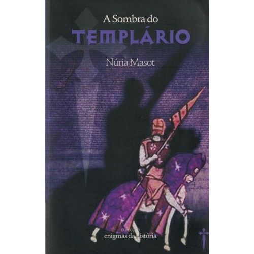 «A Sombra do Templário» de Núria Masot