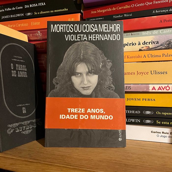 Violeta Hernando - Mortos ou Coisa Melhor (envio grátis)