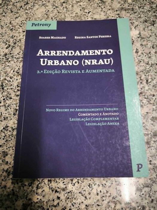 Arrendamento Urbano Comentado e Anotado - Soares Machado e Regina Santos Pereira