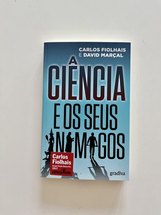 “A Ciência e os Seus Inimigos”, Carlos Fiolhais e David Marçal