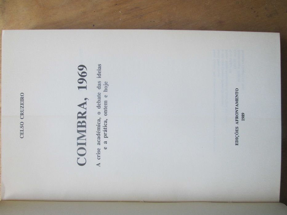 1969 Coimbra  Crise Académica, o Debate das Ideias e a Prática, Ontem e Hoje