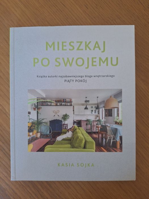Mieszkaj po swojemu, Kasia Sojka. PIĄTY POKÓJ
