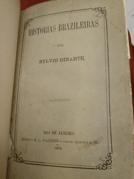 Histórias Brazileiras-Sylvio Dinarte-1 edicao-B.L.Garnier-1874-70E-Peça Antiga 5E Desde 2E