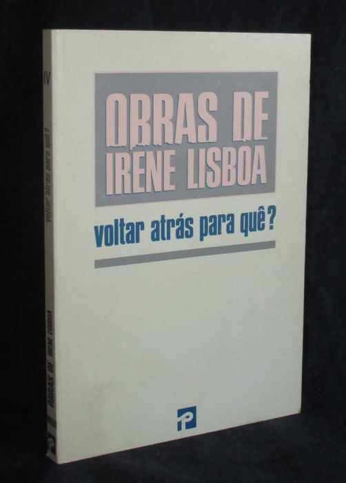 Livro Voltar Atrás para Quê? Irene Lisboa