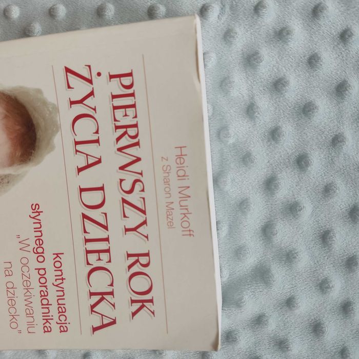 Pierwszy rok życia dziecka Heidi Murkoff