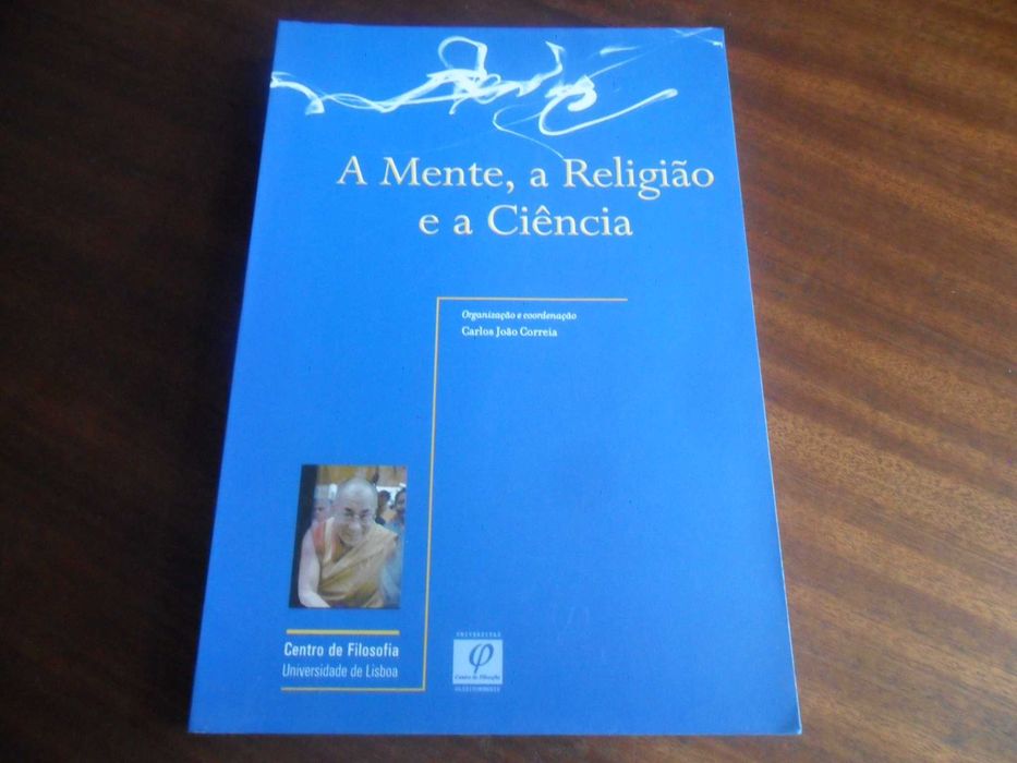 "A Mente, a Religião e a Ciência" - de Carlos João Correia -1ª Ed 2003