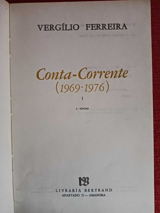 Conta-Corrente - Volume 1 - de 1969 a 1976 - Virgílio Ferreira
