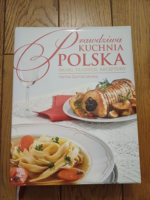 Prawdziwa kuchnia polska Hanna Szymanderska