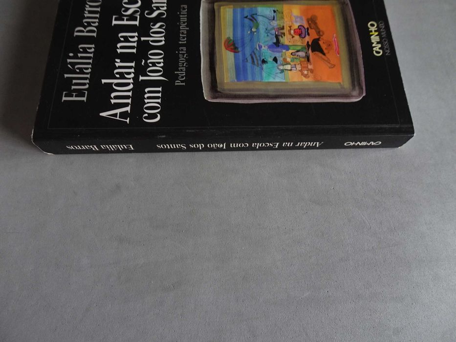 Livro Eulália Barros - Andar na escola com João dos Santos Pedagogia