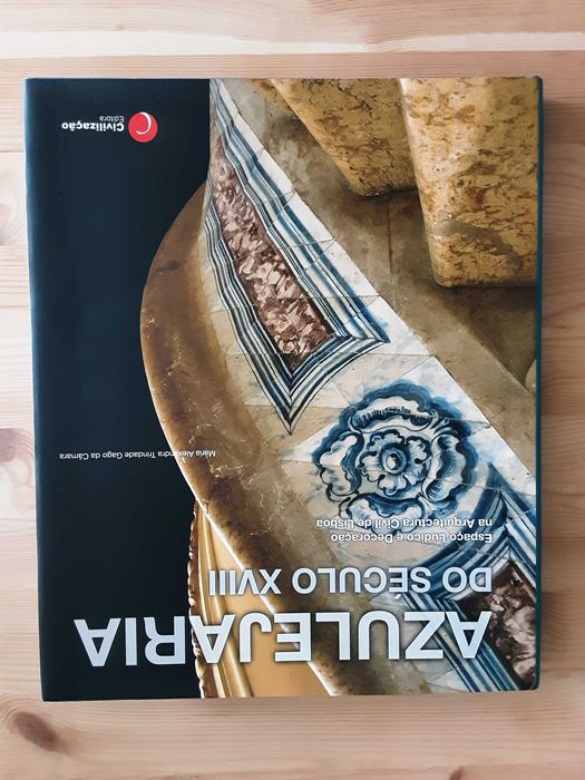 Azulejaria do Século XVIII : Espaço Lúdico e Decoração na Arquitectura