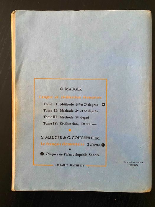 G. Mauger – Cours de Langue et de Civilisation Françaises I, II & III, Hachette / Alliance Française, c. 1960s