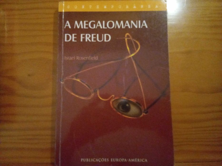 A Megalomania de Freud - Israel Rosenfield