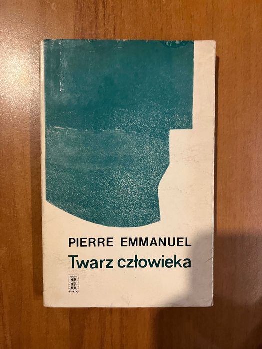 Twarz człowieka ; Pierre Emmanuel , wyd. PAX , wyd. 1wsze