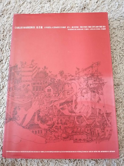 Carlos Marreiros Eugénio Andrade * O Poeta A Cidade e o Mar * Macau