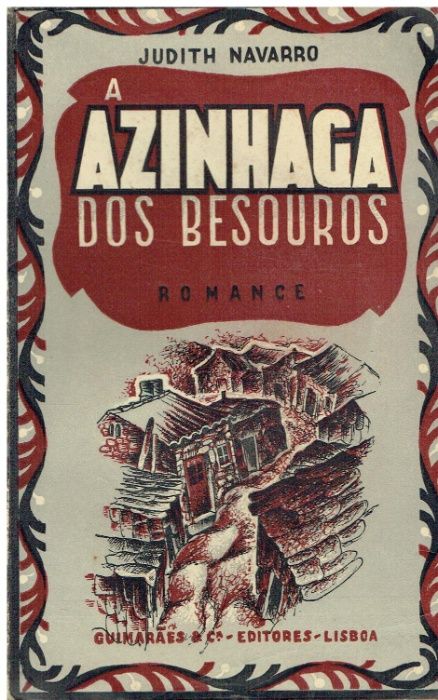10746 A azinhaga dos Besouros, de Judith Navarro./ 1ª edição