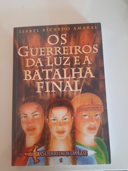 Os Guerreiros da luz e a batalha final