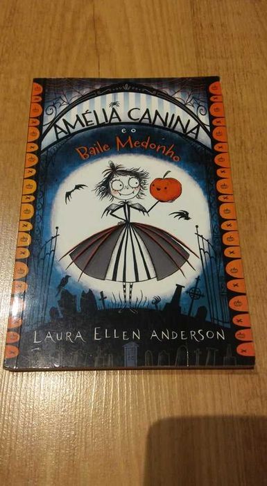 Amélia Canina and the Scary Ball - Laura Ellen Anderson