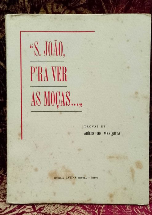 S. João P´ra ver as Moças 1950 Trovas de Abílio de Mesquita 1ª Edição