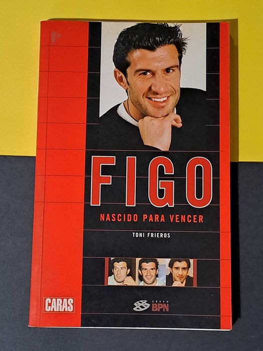Toni Frieros - Figo - Nascido para Vencer